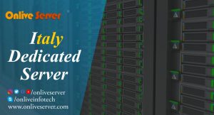 Get the most Trustable Italy Dedicated Server – Onlive Server