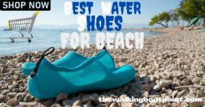 Best Water Shoes For Beach | Good River Boots