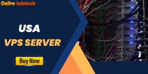 Buy Affordable USA VPS Server for Your Business | Onlive Infotech