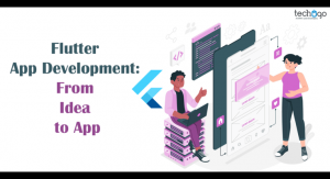 Flutter App Development: From Idea to App