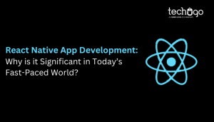 React Native App Development: Empowering Today's Fast-Paced World with Speed and Efficiency