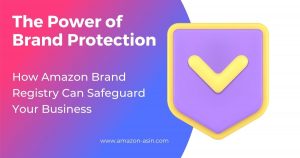 What is Amazon Brand Registry and how does it benefit to increase brand presence