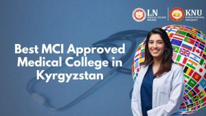 Best MCI Approved Medical College in Kyrgyzstan