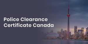 Canada pcc | Police Clearance Certificate Canada